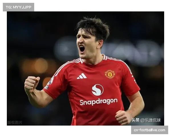 马奎尔状态回升获续约信号 经验价值在曼联体系凸显 马奎尔状态回升获续约信号 经验价值在曼联体系凸显